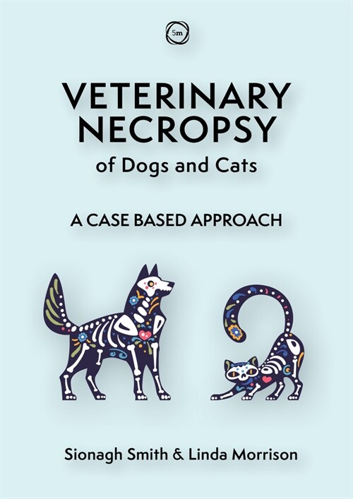 Veterinary Necropsy of Dogs and Cats : A Case Based Approach (Hardcover)