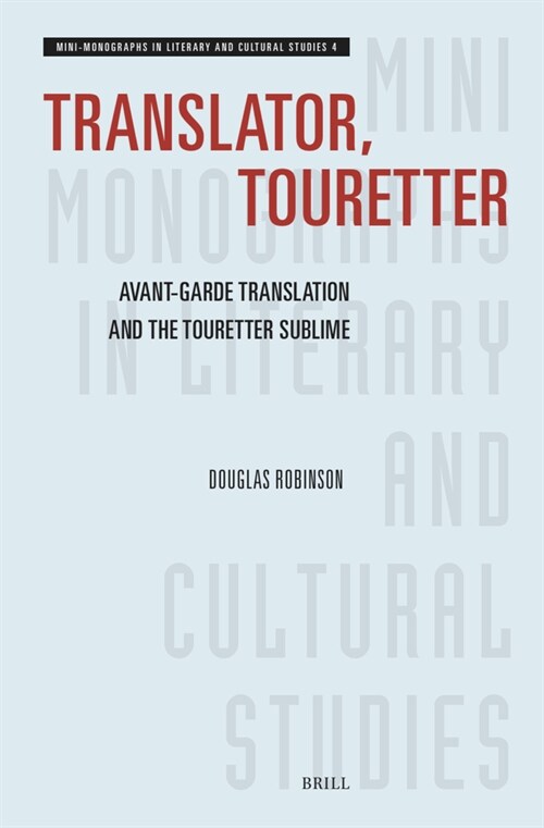 Translator, Touretter: Avant-Garde Translation and the Touretter Sublime (Paperback)