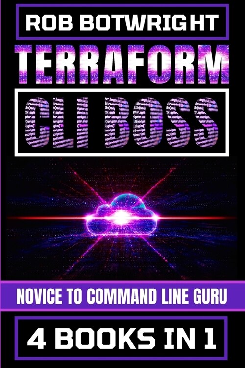 Terraform CLI Boss: Novice To Command Line Guru (Paperback)