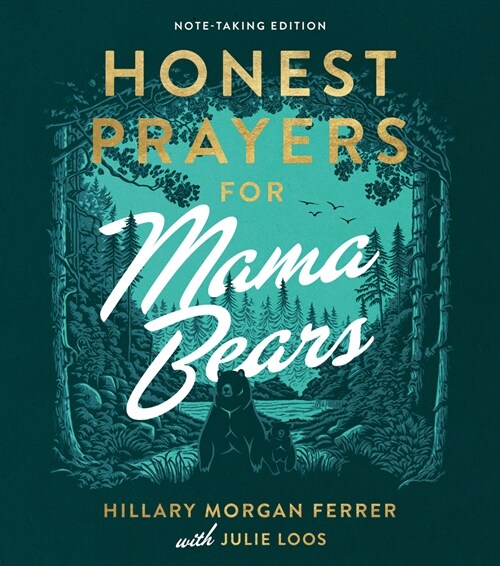 Honest Prayers for Mama Bears Note-Taking Edition (Hardcover)