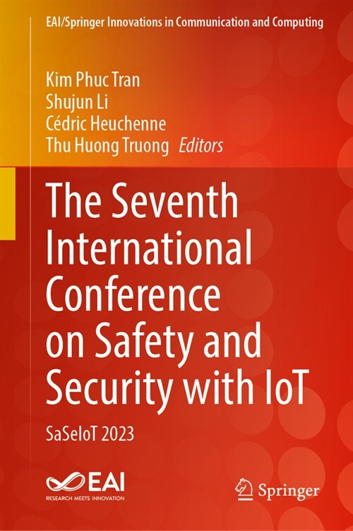 The Seventh International Conference on Safety and Security with Iot: Saseiot 2023 (Hardcover, 2024)