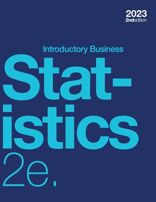 Introductory Business Statistics 2e (paperback, b&w) (Paperback)