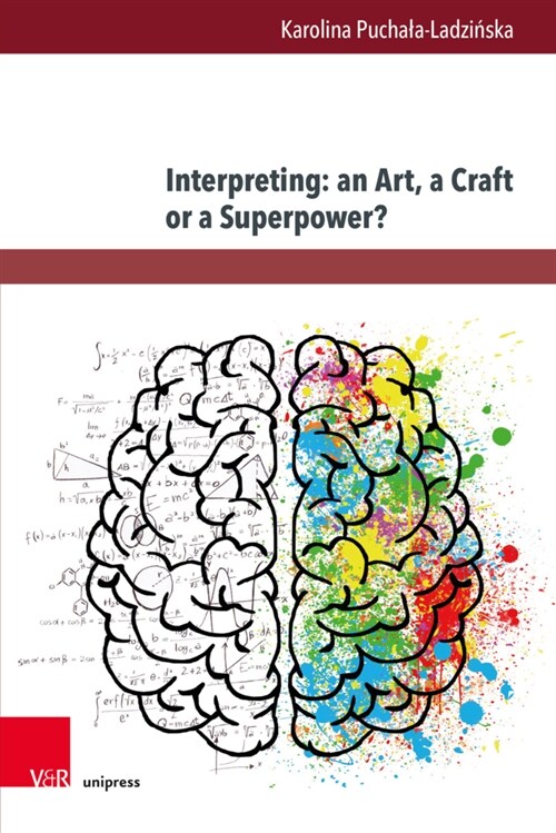 Interpreting: An Art, a Craft or a Superpower? (Hardcover)
