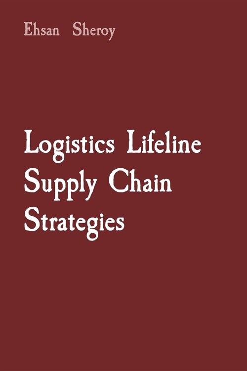 Logistics Lifeline Supply Chain Strategies (Paperback)