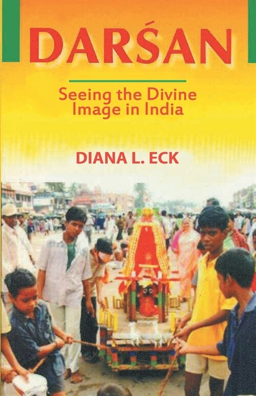 Darsan: Seeing the Divine Image in India (Paperback)