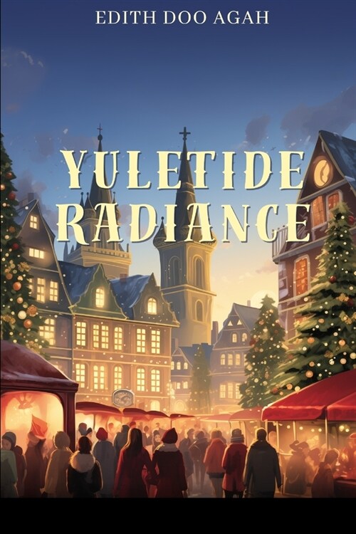 Yuletide Radiance (Paperback)