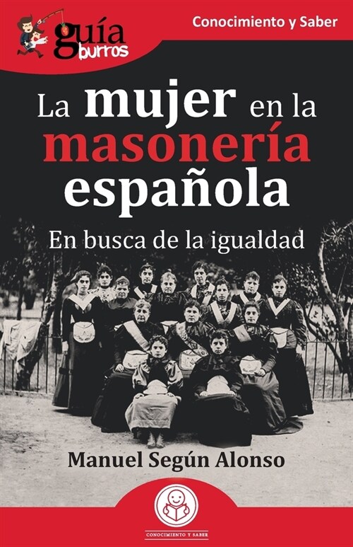 Gu?Burros: La mujer en la masoner? espa?la: En busca de la igualdad (Paperback)