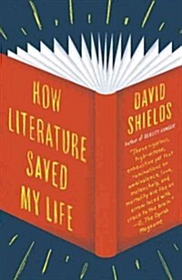 How Literature Saved My Life (Paperback)