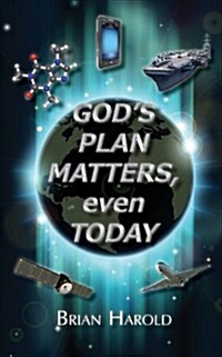 Gods Plan Matters, Even Today (Paperback)