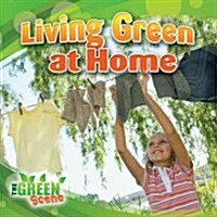 Living Green at Home (Library Binding)