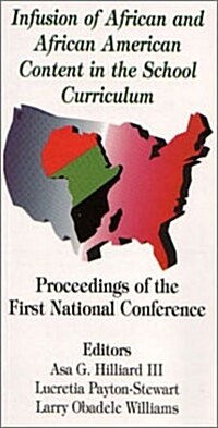 Infusion of African and African American Content in the School Curriculum: Proceedings of the First National Conference (Paperback)