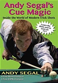 Andy Segals Cue Magic: Inside the World of Modern Trick Shots (Paperback)