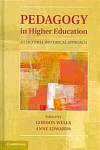 Pedagogy in Higher Education : A Cultural Historical Approach (Hardcover)