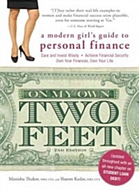On My Own Two Feet: A Modern Girls Guide to Personal Finance (Paperback, 2)