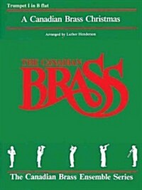 The Canadian Brass Christmas: 1st Trumpet (Paperback)