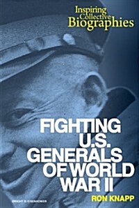 Fighting U.s. Generals of World War II (Paperback)