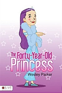 The Forty-Year-Old Princess (Paperback)