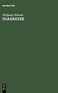 Diagnose: ?erlegungen Zur Medizintheorie (Hardcover, Reprint 2013)