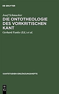Die Ontotheologie Des Vorkritischen Kant (Hardcover)