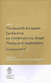 The Seventh European Conference on Combinatorics, Graph Theory and Applications: Eurocomb 2013 (Paperback, 2013)