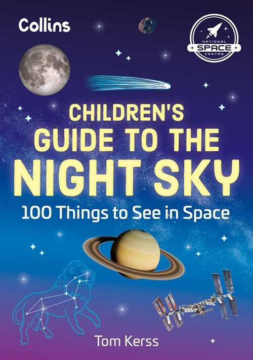 Children’s Guide to the Night Sky : 100 Things to See in Space (Paperback)