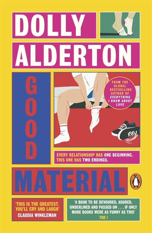 Good Material : THE INSTANT SUNDAY TIMES BESTSELLER, FROM THE AUTHOR OF EVERYTHING I KNOW ABOUT LOVE (Paperback)