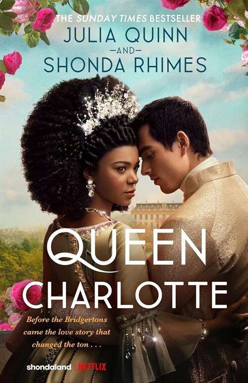 Queen Charlotte: Before the Bridgertons came the love story that changed the ton... (Paperback)