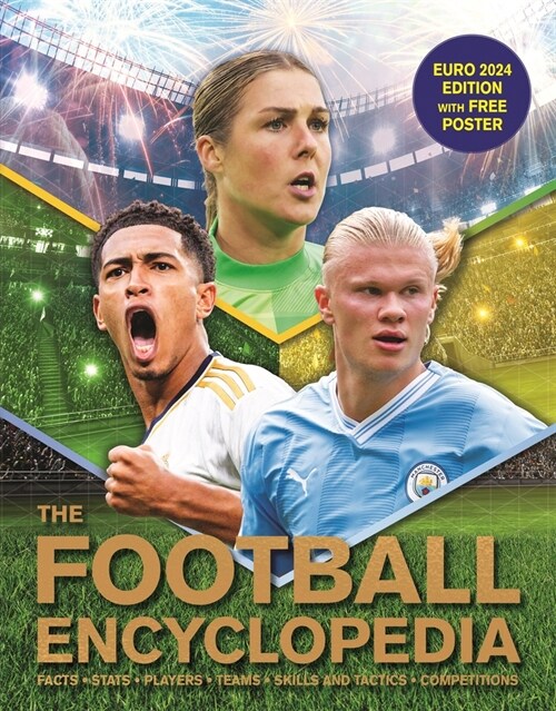The Football Encyclopedia : Facts • Stats • Players • Teams • Skills and Tactics • Competitions (Paperback)