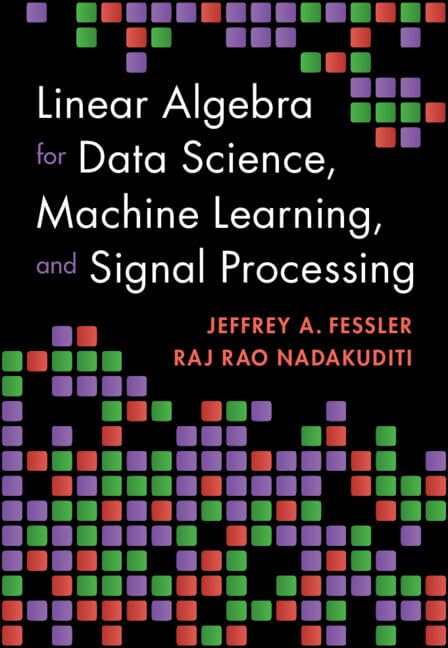 Linear Algebra for Data Science, Machine Learning, and Signal Processing (Hardcover)