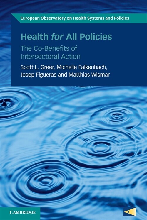 Health for All Policies : The Co-Benefits of Intersectoral Action (Paperback)