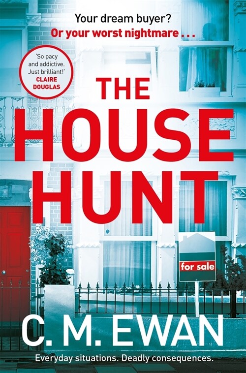 The House Hunt : A heart-pounding thriller that will keep you turning the pages from the acclaimed author of The Interview (Paperback)