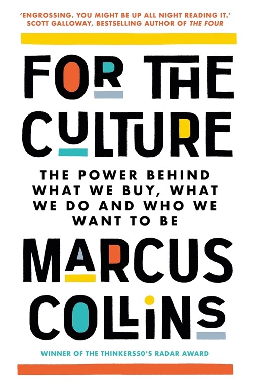 For the Culture : The Power Behind What We Buy, What We Do and Who We Want to Be (Paperback)