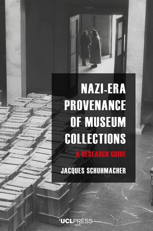 Nazi-Era Provenance of Museum Collections : A Research Guide (Paperback)