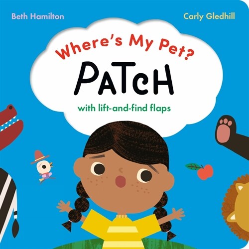 Wheres My Pet? Patch : With lift-and-find flaps (Board Book)