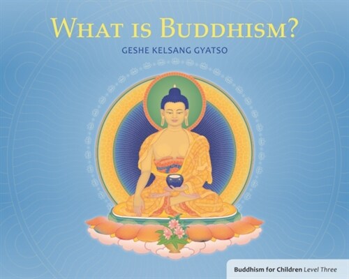 What Is Buddhism? : Buddhism for Children Level 3 (Paperback)