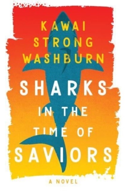 Sharks in the Time of Saviours (Paperback)