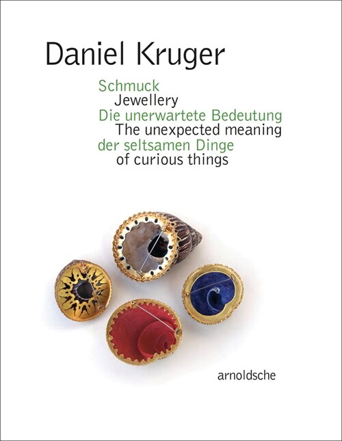 Daniel Kruger: Jewellery - The Unexpected Meaning of Curious Things (Paperback)