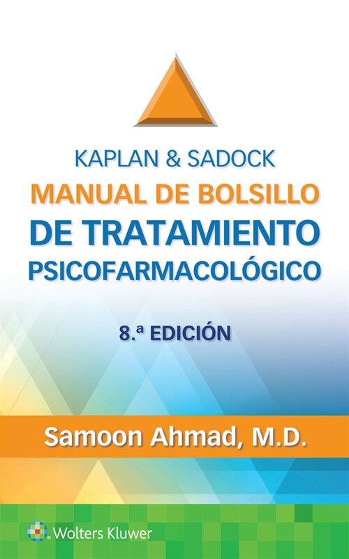 Kaplan & Sadock. Manual de bolsillo de tratamiento psicofarmacologico (Paperback, 8 ed)