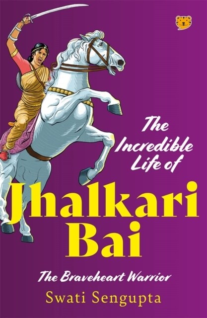 The Incredible Life Of Jhalkari Bai (Paperback)