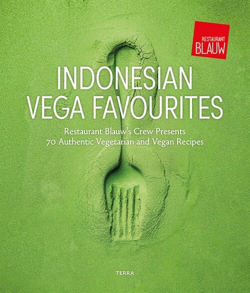 Blauws Veggie Kitchen: Restaurant Blauws Crew Presents 70 Authentic Vegetarian and Vegan Recipes (Hardcover)