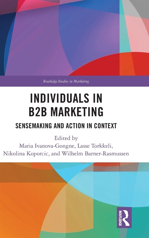 Individuals in B2B Marketing : Sensemaking and Action in Context (Hardcover)
