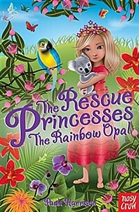 The Rescue Princesses: The Rainbow Opal (Paperback)