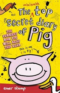 The Unbelievable Top Secret Diary of Pig (Paperback)