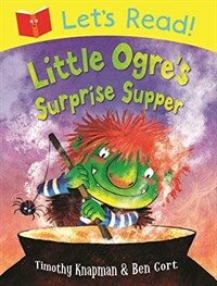 Let's Read! Little Ogre's Surprise Supper (Paperback, Illustrated ed)