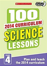 100 Science Lessons: Year 4 (Multiple-component retail product, part(s) enclose)