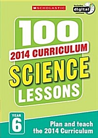 100 Science Lessons: Year 6 (Multiple-component retail product, part(s) enclose)