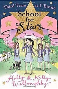 School for Stars: Third Term at LEtoile : Book 3 (Paperback)