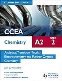 CCEA Chemistry A2 Student Unit 2: Analytical, Transition Metals, Electrochemistry and Further Organic Chemistry (Paperback)