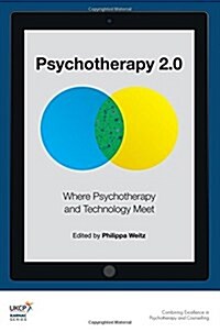 Psychotherapy 2.0 : Where Psychotherapy and Technology Meet (Paperback)