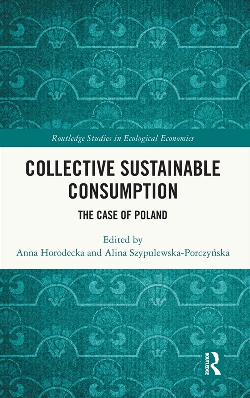 Collective Sustainable Consumption : The Case of Poland (Hardcover)